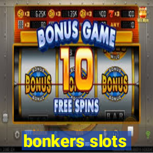 bonkers slots